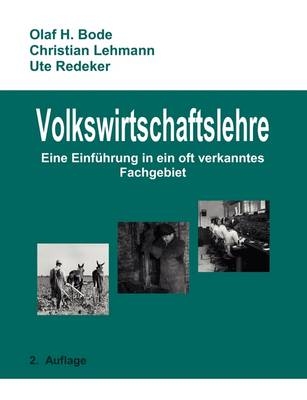 Volkswirtschaftslehre - Olaf H Bode, Christian Lehmann, Ute Redeker