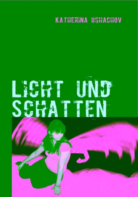Licht und Schatten - Katherina Ushachov