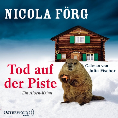 Tod auf der Piste (Alpen-Krimis 1) - Nicola F&ouml;rg