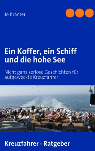 Ein Koffer, ein Schiff und die hohe See