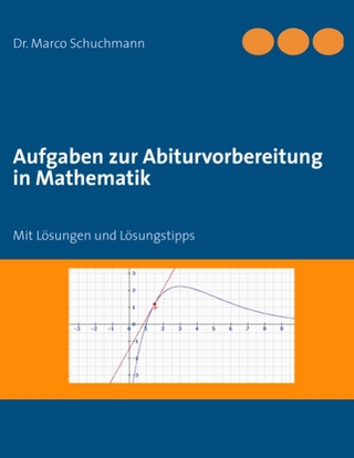 Aufgaben zur Abiturvorbereitung in Mathematik