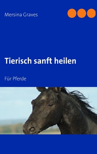 Tierisch sanft heilen