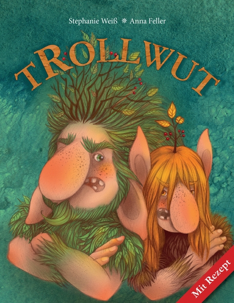 Trollwut - Stephanie Wei&szlig;