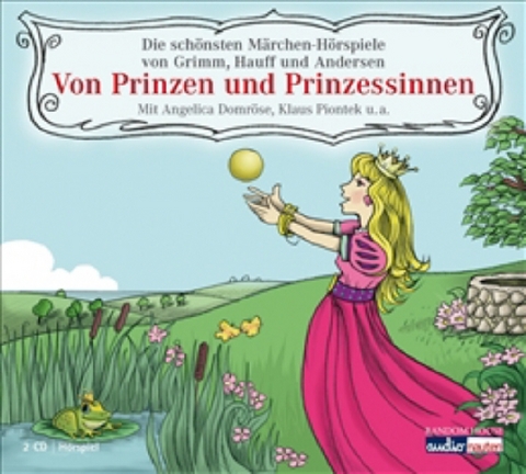 Von Prinzen und Prinzessinnen - Hans Ch Andersen, Jacob Grimm, Wilhelm Hauff, Wilhelm Grimm
