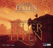 Das Verm&auml;chtnis der Feuerelfen - Monika Felten