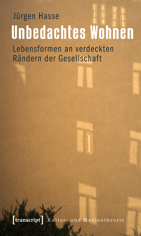 Unbedachtes Wohnen - J&uuml;rgen Hasse