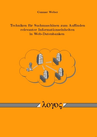 Techniken für Suchmaschinen zum Auffinden relevanter Informationseinheiten in Web-Datenbanken