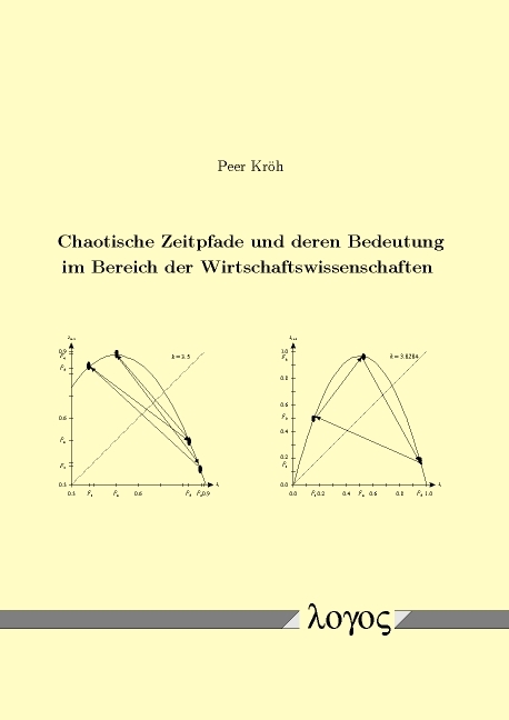 Chaotische Zeitpfade und deren Bedeutung im Bereich der Wirtschaftswissenschaften - Peer Kröh