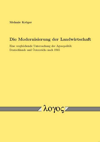 Die Modernisierung der Landwirtschaft. Eine vergleichende Untersuchung der Agrarpolitik Deutschlands und Österreichs nach 1945