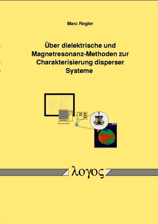 Über dielektrische und Magnetresonanz-Methoden zur Charakterisierung disperser Systeme