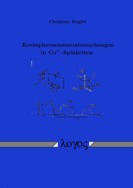 Kernspinresonanzuntersuchungen in Cu{2+}-Spinketten - Christian Kegler