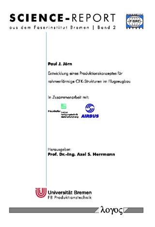 Entwicklung eines Produktionskonzeptes für rahmenförmige CFK-Strukturen im Flugzeugbau