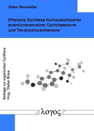 Effiziente Synthese hochsubstituierter enantiomerenreiner Cyclohexenone und Tetrahydroxanthenone