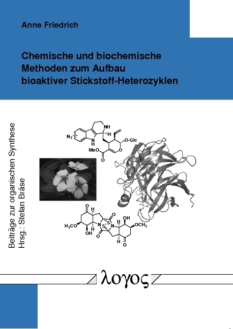Chemische und biochemische Methoden zum Aufbau bioaktiver Stickstoff-Heterozyklen - Anne Friedrich