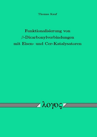 Funktionalisierung von β-Dicarbonylverbindungen mit Eisen- und Cer-Katalysatoren