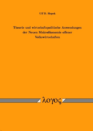 Theorie und wirtschaftspolitische Anwendungen der Neuen Makroökonomie offener Volkswirtschaften