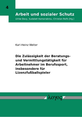 Die Zulässigkeit der Beratungs- und Vermittlungstätigkeit für Arbeitnehmer im Berufssport, insbesondere für Lizenzfußballspieler