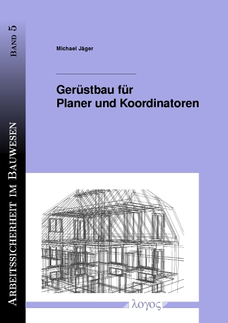 Ger&uuml;stbau f&uuml;r Planer und Koordinatoren - Michael J&auml;ger