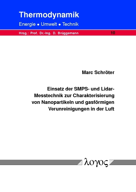 Einsatz der SMPS- und Lidar-Messtechnik zur Charakterisierung von Nanopartikeln und gasf&ouml;rmigen Verunreinigungen in der Luft - Marc Schr&ouml;ter