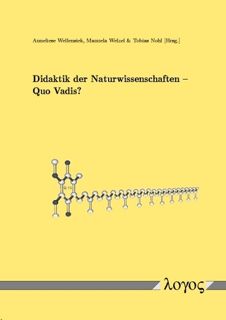 Didaktik der Naturwissenschaften - Quo Vadis?