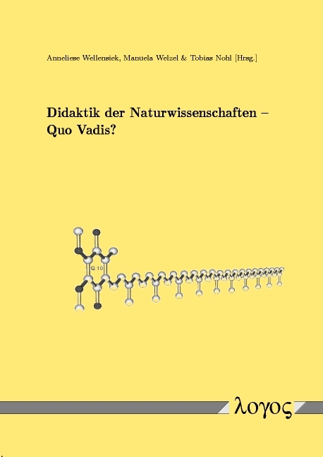 Didaktik der Naturwissenschaften - Quo Vadis? - 