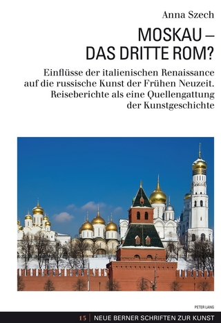 Moskau – Das Dritte Rom?