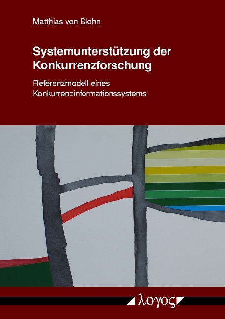 Systemunterst&uuml;tzung der Konkurrenzforschung - Matthias von Blohn