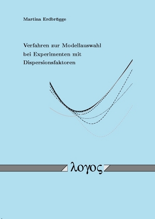 Verfahren zur Modellauswahl bei Experimenten mit Dispersionsfaktoren