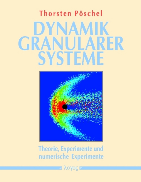 Dynamik granularer Systeme - Thorsten P&ouml;schel