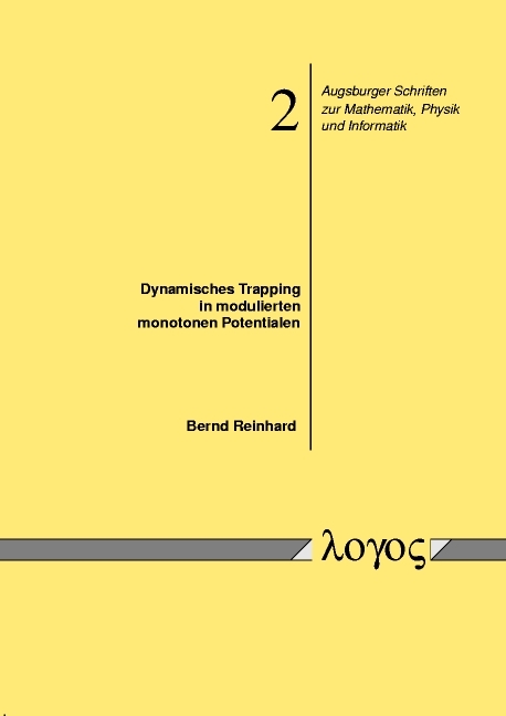 Dynamisches Trapping in modulierten monotonen Potentialen - Bernd Reinhard