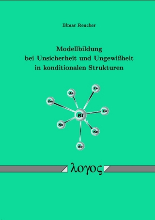Modellbildung bei Unsicherheit und Ungewißheit in konditionalen Strukturen