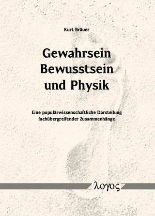 Gewahrsein, Bewusstsein und Physik