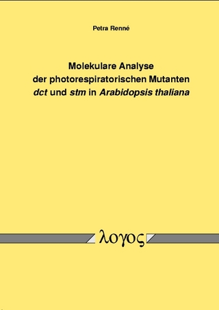 Molekulare Analyse der photorespiratorischen Mutanten dct und stm in Arabidopsis thaliana