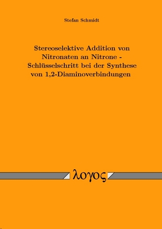 Stereoselektive Addition von Nitronaten an Nitrone - Schlüsselschritt bei der Synthese von 1,2-Diaminoverbindungen
