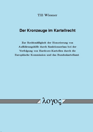 Der Kronzeuge im Kartellrecht