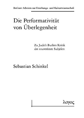 Die Performativität von Überlegenheit. Zu Judith Butlers Kritik des souveränen Subjekts