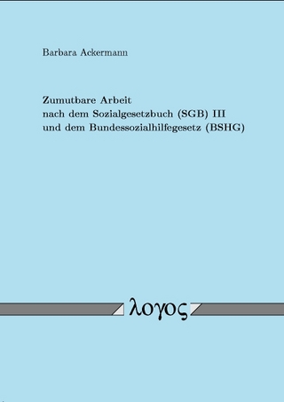 Zumutbare Arbeit nach dem Sozialgesetzbuch (SBG) III und dem Bundessozialhilfegesetz (BSGH)