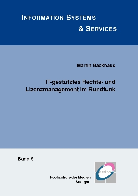 IT-gest&uuml;tztes Rechte- und Lizenzmanagement im Rundfunk - Martin Backhaus