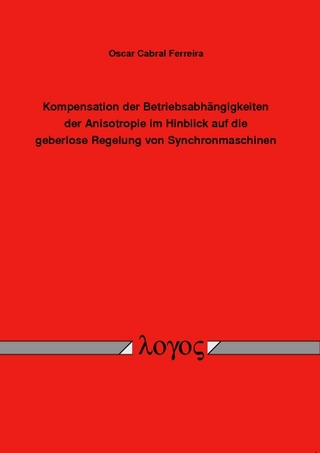 Kompensation der Betriebsabhängigkeiten der Anisotropie im Hinblick auf die geberlose Regelung von Synchronmaschinen