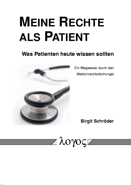 Meine Rechte als Patient - Was Patienten heute wissen sollten - Birgit Schr&ouml;der
