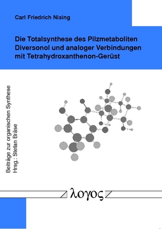 Die Totalsynthese des Pilzmetaboliten Diversonol und analoger Verbindungen mit Tetrahydroxanthenon-Gerüst