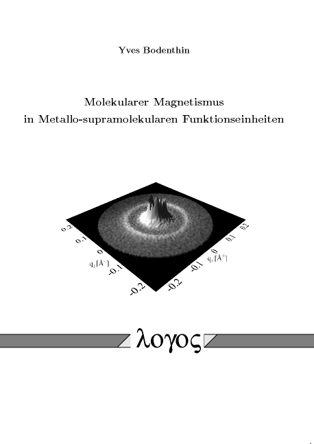 Molekularer Magnetismus in Metallo-supramolekularen Funktionseinheiten - Yves Bodenthin