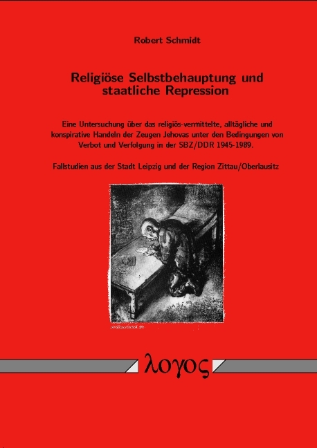 Religi&ouml;se Selbstbehauptung und staatliche Repression. - Robert Schmidt