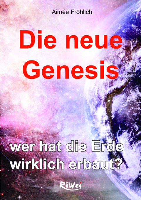 Die neue Genesis - Aim&eacute;e Fr&ouml;hlich