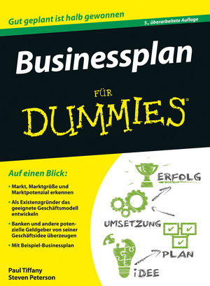 Businessplan f&uuml;r Dummies - Paul Tiffany, Steven D. Peterson