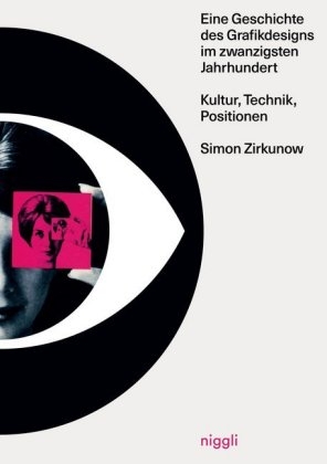 Eine Geschichte des Grafikdesigns im zwanzigsten Jahrhundert - Simon Zirkunow
