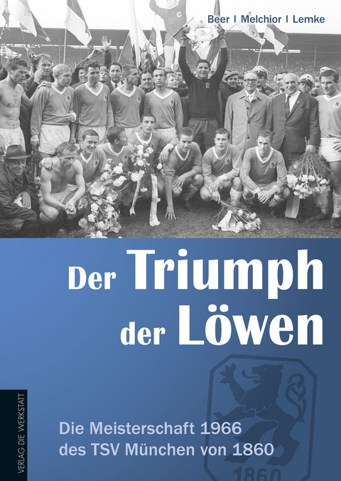 Der Triumph der L&ouml;wen - Arnold Lemke