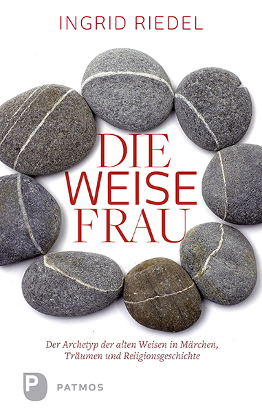 Die weise Frau - Ingrid Riedel