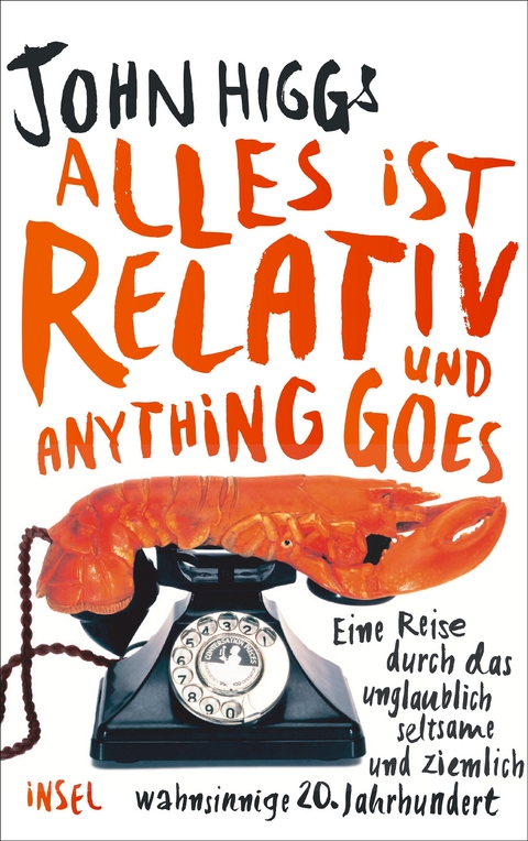 Alles ist relativ und anything goes - John Higgs