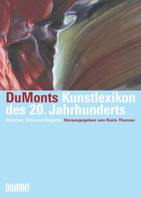 DuMonts Kunstlexikon des 20. Jahrhunderts - 